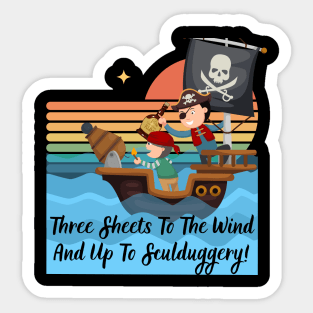 Sailing - Three Sheets to the Wind & Up to Sculduggery Sticker